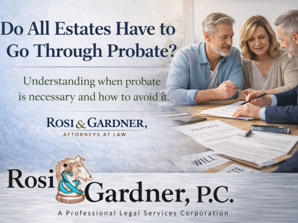 Do All Estates Have to Go Through Probate?